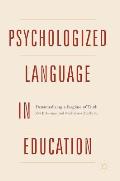 Psychologized Language in Education: Denaturalizing a Regime of Truth