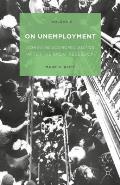On Unemployment, Volume II: Achieving Economic Justice After the Great Recession