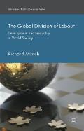 The Global Division of Labour: Development and Inequality in World Society