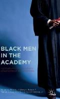 Black Men in the Academy: Narratives of Resiliency, Achievement, and Success