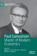 Paul Samuelson: Master of Modern Economics