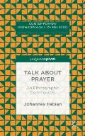 Talk about Prayer: An Ethnographic Commentary