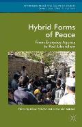 Hybrid Forms of Peace: From Everyday Agency to Post-Liberalism