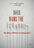 Who Runs the Economy?: The Role of Power in Economics