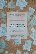 Translations in Times of Disruption: An Interdisciplinary Study in Transnational Contexts