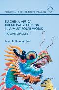 Eu-China-Africa Trilateral Relations in a Multipolar World: Hic Sunt Dracones
