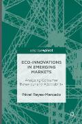 Eco-Innovations in Emerging Markets: Analyzing Consumer Behaviour and Adaptability