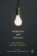 Probation and Politics: Academic Reflections from Former Practitioners