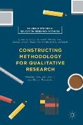 Constructing Methodology for Qualitative Research: Researching Education and Social Practices
