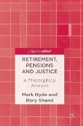 Retirement, Pensions and Justice: A Philosophical Analysis
