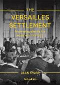 The Versailles Settlement: Peacemaking after the First World War, 1919-1923