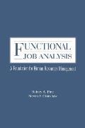 Functional Job Analysis: A Foundation for Human Resources Management