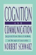 Cognition and Communication: Judgmental Biases, Research Methods, and the Logic of Conversation