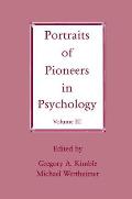 Portraits of Pioneers in Psychology: Volume III