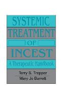 Systemic Treatment Of Incest: A Therapeutic Handbook