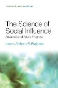 The Science of Social Influence: Advances and Future Progress