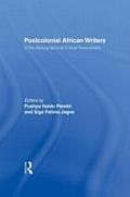 Postcolonial African Writers: A Bio-bibliographical Critical Sourcebook