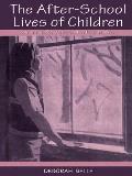 The After-school Lives of Children: Alone and With Others While Parents Work