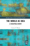 The World as Idea: A Conceptual History