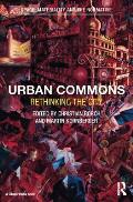 Urban Commons: Rethinking the City