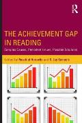 The Achievement Gap in Reading: Complex Causes, Persistent Issues, Possible Solutions