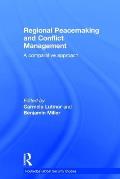 Regional Peacemaking and Conflict Management: A Comparative Approach