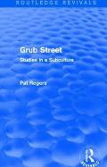 Grub Street (Routledge Revivals): Studies in a Subculture