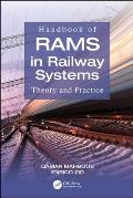 Handbook of RAMS in Railway Systems: Theory and Practice