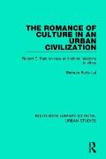 The Romance of Culture in an Urban Civilisation: Robert E. Park on Race and Ethnic Relations in Cities