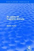 An Essay on Yugoslav Society