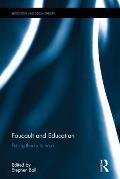 Foucault and Education: Putting Theory to Work