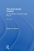 The Arab-Israeli Conflict: An Introduction and Documentary Reader, 2nd Edition
