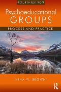 Psychoeducational Groups: Process and Practice