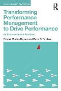 Transforming Performance Management to Drive Performance: An Evidence-based Roadmap
