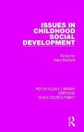 Issues in Childhood Social Development