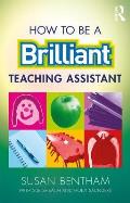 How to Be a Brilliant Teaching Assistant
