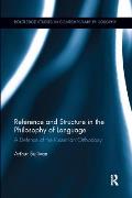 Reference and Structure in the Philosophy of Language: A Defense of the Russellian Orthodoxy