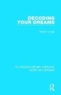 Decoding Your Dreams: A Revolutionary Technique for Understanding Your Dreams