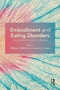 Embodiment and Eating Disorders: Theory, Research, Prevention and Treatment