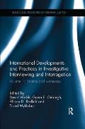 International Developments and Practices in Investigative Interviewing and Interrogation: Volume 1: Victims and witnesses