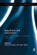 Mega-Events and Globalization: Capital and Spectacle in a Changing World Order