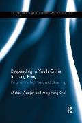 Responding to Youth Crime in Hong Kong: Penal Elitism, Legitimacy and Citizenship