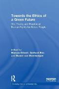 Towards the Ethics of a Green Future: The Theory and Practice of Human Rights for Future People