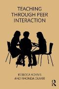 Teaching through Peer Interaction