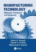 Manufacturing Technology: Materials, Processes, and Equipment