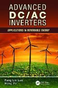 Advanced DC/AC Inverters: Applications in Renewable Energy