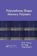 Polyurethane Shape Memory Polymers