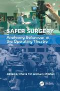 Safer Surgery: Analysing Behaviour in the Operating Theatre