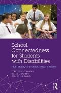 School Connectedness for Students with Disabilities: From Theory to Evidence-based Practice