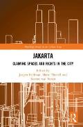 Jakarta: Claiming spaces and rights in the city